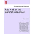 thumbnail image 1 of Red Hall, or the Baronet's daughter., (Paperback), 1 of 1