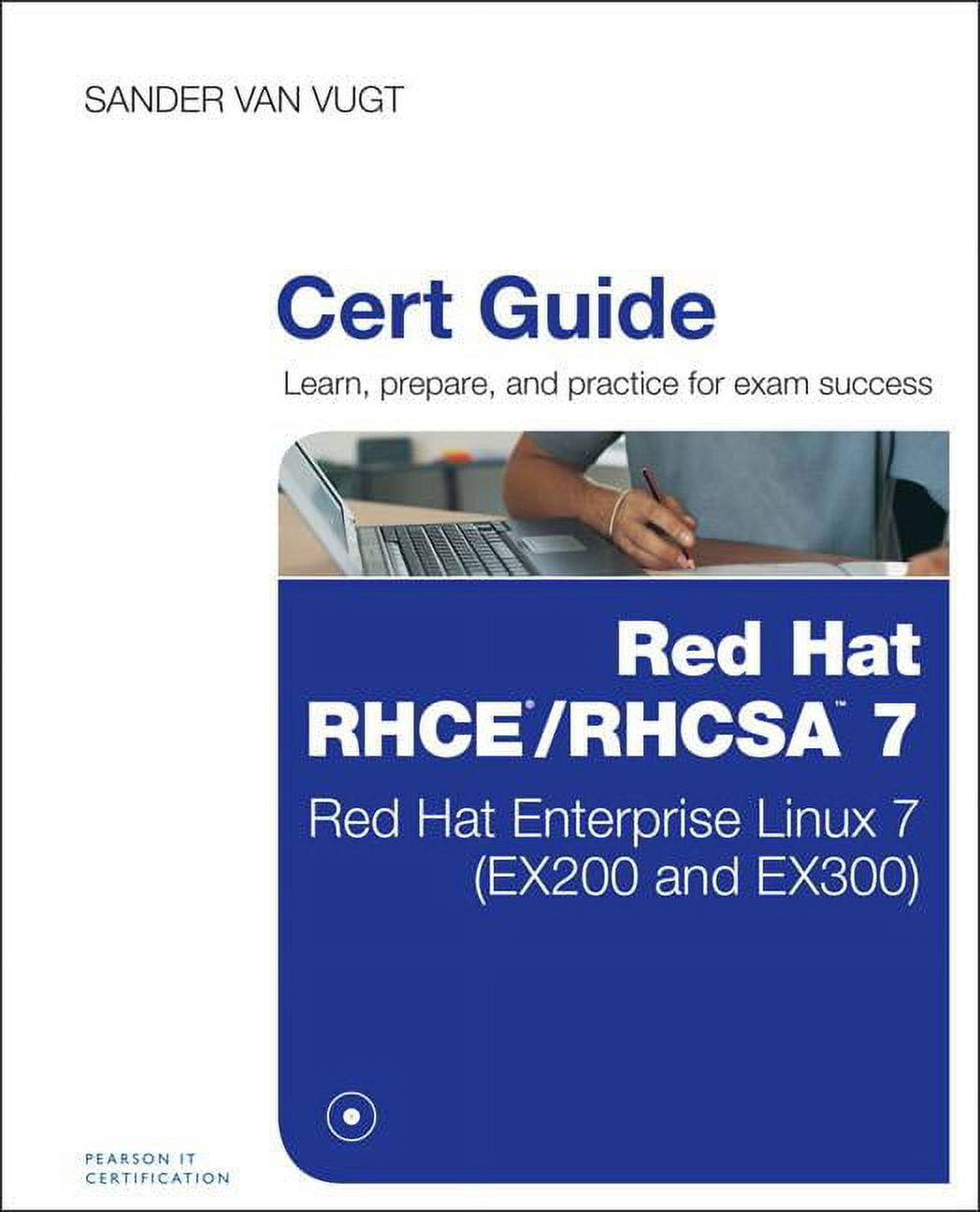 Red Hat RHCE/RHCSA 7 Cert Guide Red Hat Enterprise Linux 7 (EX200 and