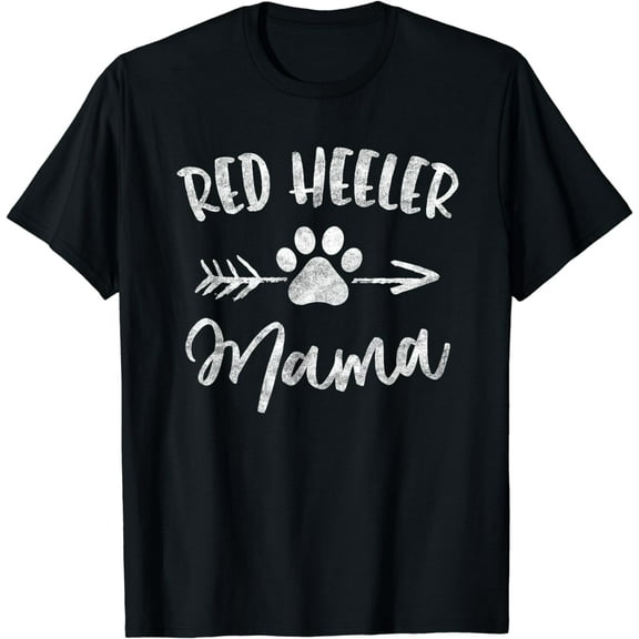 Red Heeler Mama Cattle Dog Lover Owner Gifts Dog Mom Mother T-Shirt