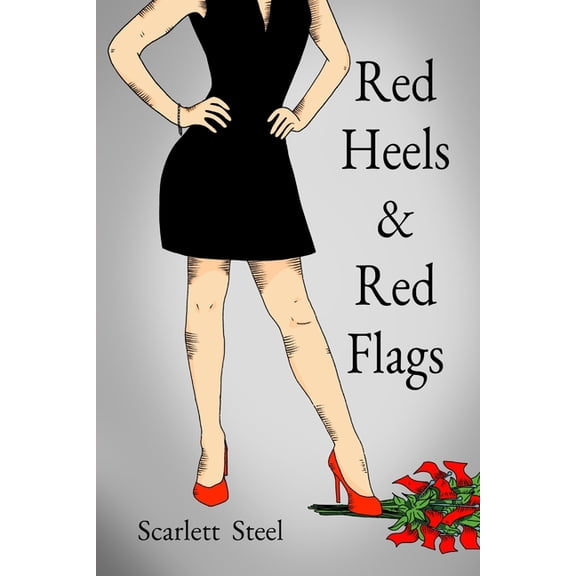 Red Heels & Red Flags, (Paperback)