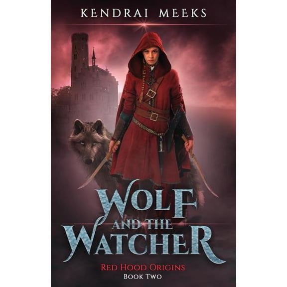 Red Hood Origins The Wolf and the Watcher, Book 2, (Paperback)
