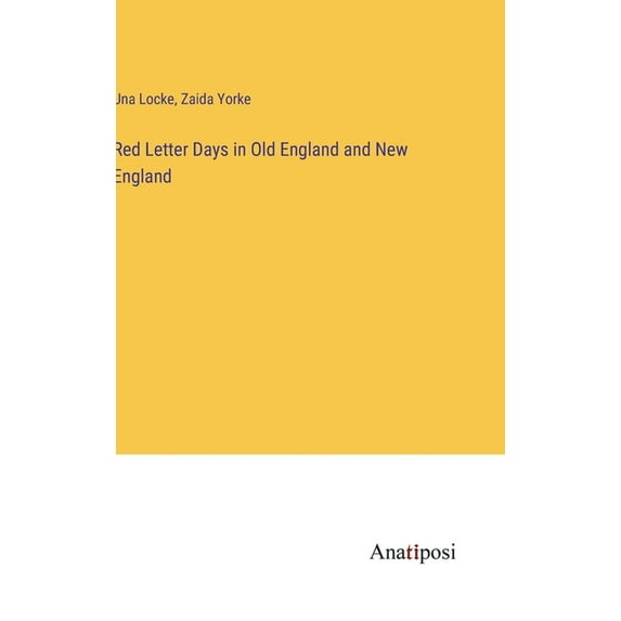 Red Letter Days in Old England and New England (Hardcover)