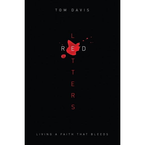 Red Letters : Living a Faith That Bleeds (Paperback)