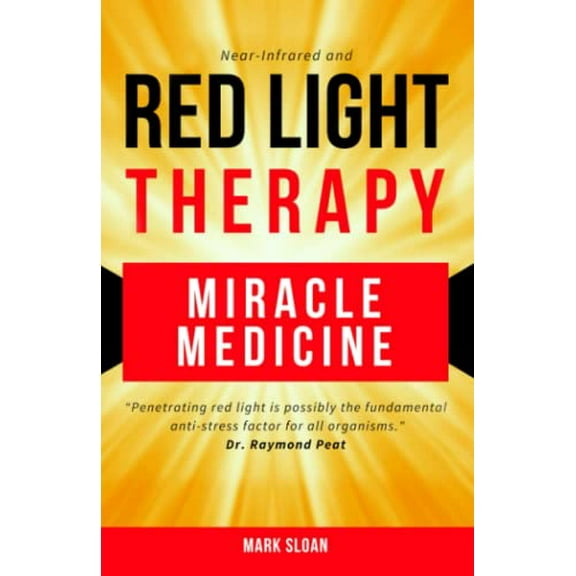 Pre-Owned Red Light Therapy: Miracle Medicine (Paperback) 0994741863 9780994741868