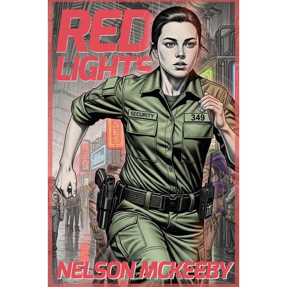 The History of Piracy in the 24th Centur Red Lights: Book 4 of the History of Piracy in the 24th Century, Book 4, (Paperback)