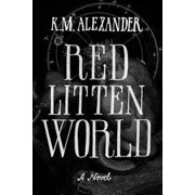 Red Litten World Paperback by K M Alexander