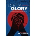 thumbnail image 1 of Red Moon Chronicles Dirty Glory: Go Where Your Best Prayers Take You, Book 2, (Paperback), 1 of 1