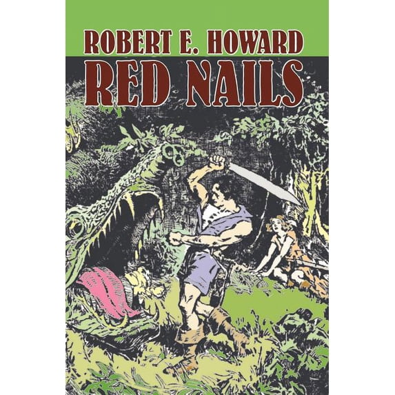 Red Nails by Robert E. Howard, Fiction, Fantasy, (Paperback)