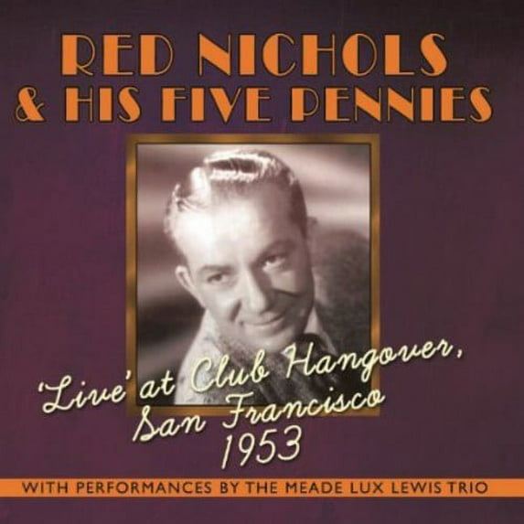 Red Nichols - Live at Club Hangover: San Francisco 1953 - Jazz - CD