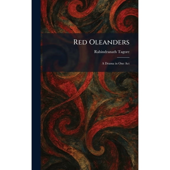 Red Oleanders: A Drama in One Act, (Hardcover)