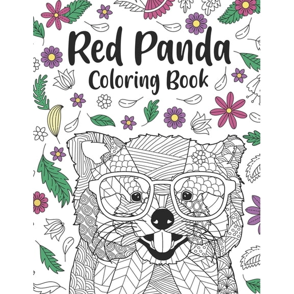 Red Panda Coloring Book: A Cute Adult Coloring Books for Panda Lover, Best Gift for Red Panda Lovers, (Paperback)
