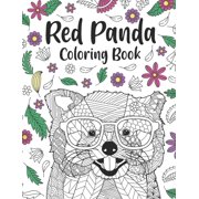 Red Panda Coloring Book A Cute Adult Coloring Books for Panda Lover, Best Gift for Red Panda Lovers, Paperback