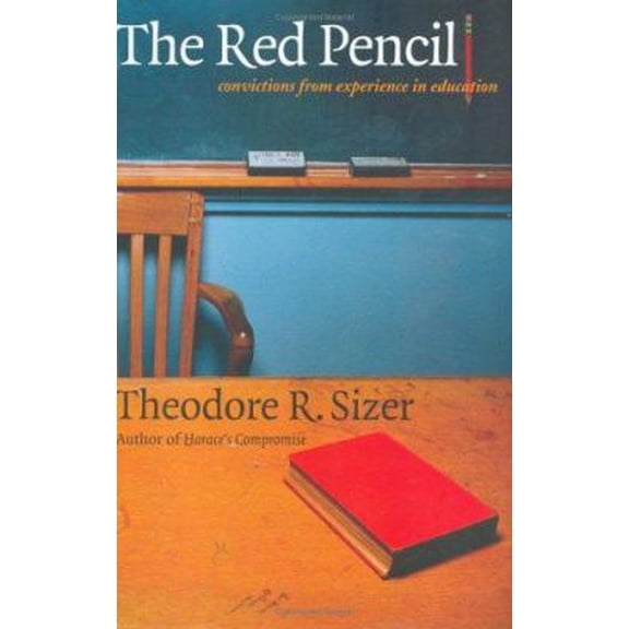 Pre-Owned The Red Pencil: Convictions from Experience in Education