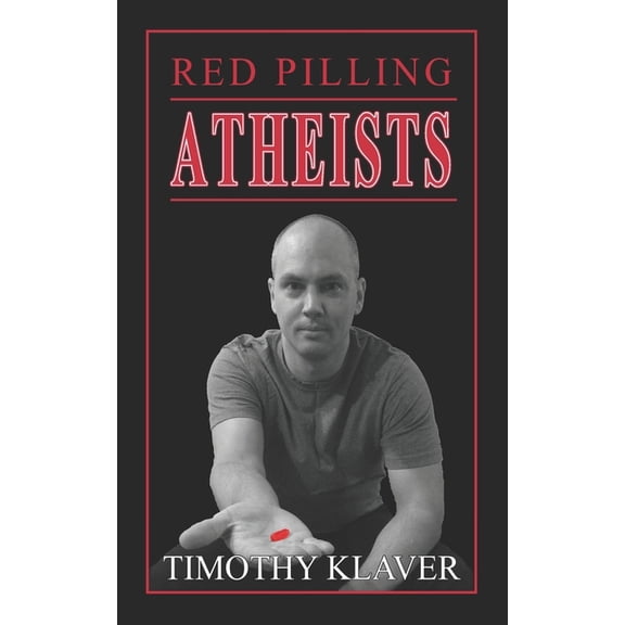 Red Pilling Atheists (Paperback)