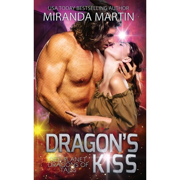 Red Planet Dragons of Tajss Dragon's Kiss: A SciFi Alien Romance, Book 5, (Paperback)