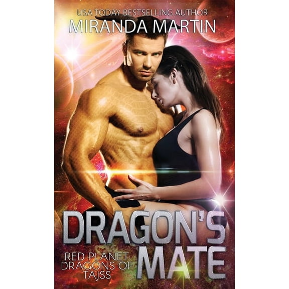 Red Planet Dragons of Tajss Dragon's Mate: A Scifi Alien Romance, Book 2, (Paperback)