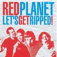 thumbnail image 1 of Red Planet - Let's Get Ripped - Music & Performance - CD, 1 of 1