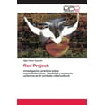 thumbnail image 1 of Red Project:: investigacin prctica sobre representaciones, identidad y memoria colectiva en el contexto cibercultural Spanish Edition Paperback 620036320X 9786200363206 Olga Liliana Caycedo, 1 of 1