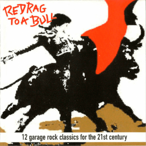 Various Artists Red Rag to a Bull: 12 Garage Rock Classics for the 21st Century (CD) Album
