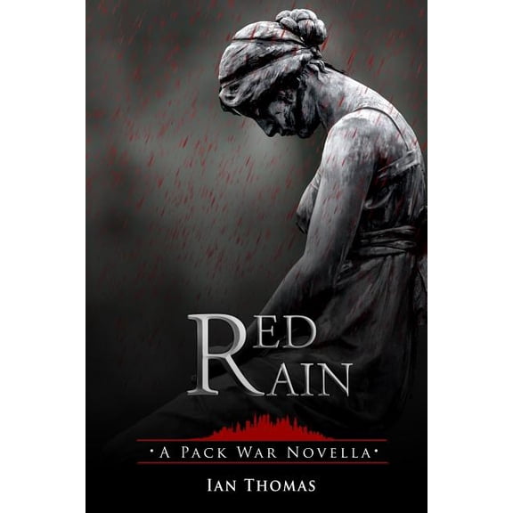Red Rain: A Pack War Novella Paperback 1540644162 9781540644169 Ian Thomas