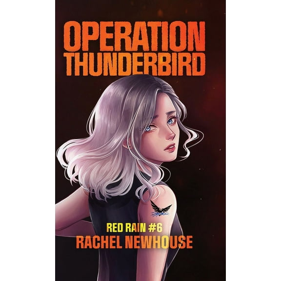 Red Rain Operation Thunderbird, Book 6, (Hardcover)