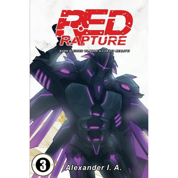 Red Rapture Red Rapture: Born Blessed To Walk A Cursed Reality! Issue #3, Book 3, (Paperback)