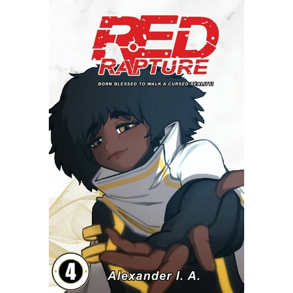 Red Rapture: Born Blessed To Walk A Cursed Reality! Issue #4, (Paperback)