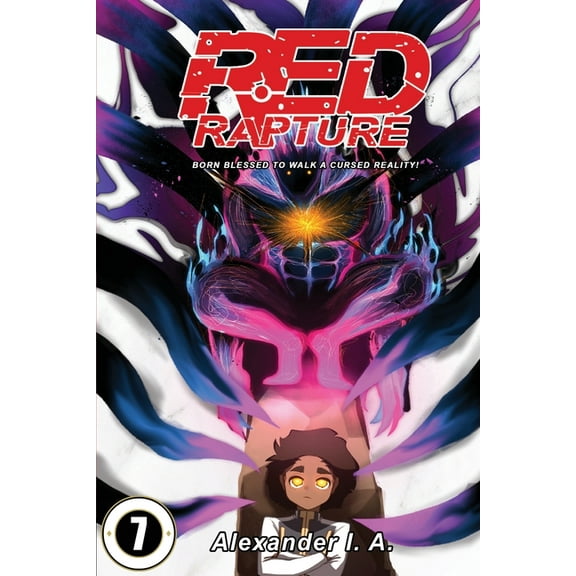 Red Rapture Red Rapture: Born Blessed To Walk A Cursed Reality! Issue #7, Book 7, (Paperback)