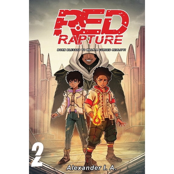 Red Rapture: Born Blessed To Walk A Cursed Reality! Volume #2, (Paperback)