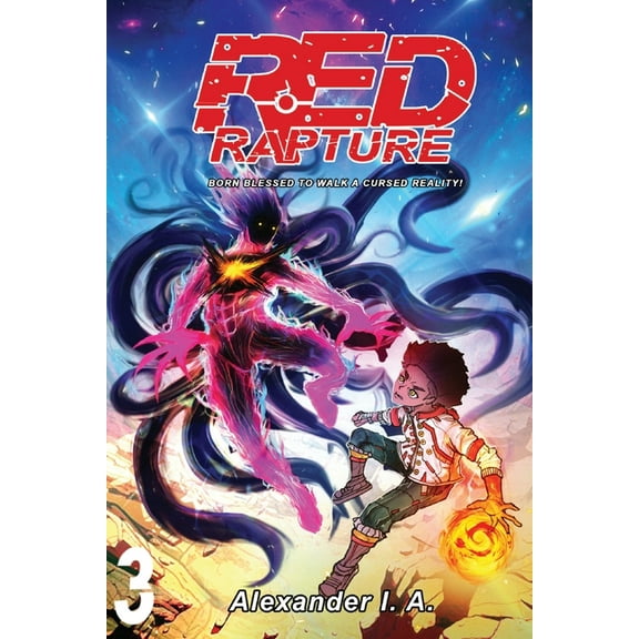 Red Rapture: Born Blessed To Walk A Cursed Reality! Volume #3, (Paperback)