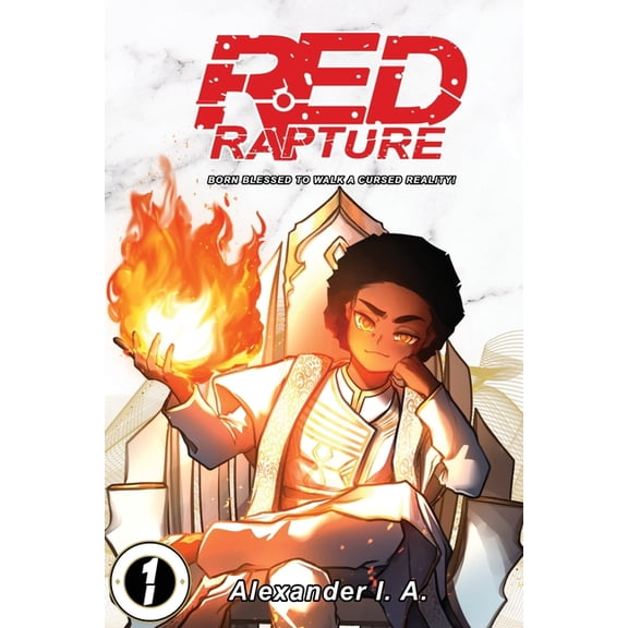 Red Rapture Red Rapture: Born Blessed To Walk A Cursed Reality! Issue #1, Book 1, (Paperback)