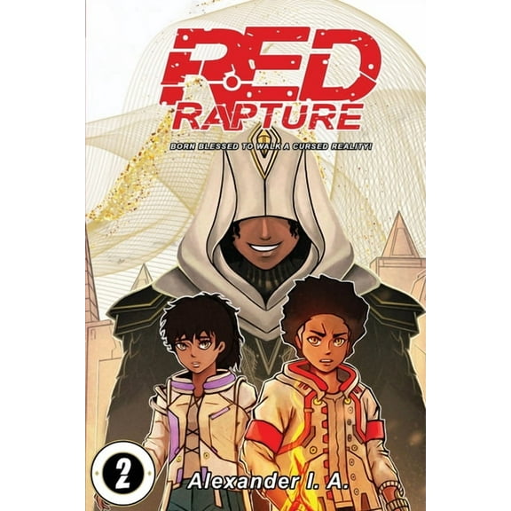 Red Rapture Red Rapture: Born Blessed To Walk A Cursed Reality! Issue #2, Book 2, (Paperback)