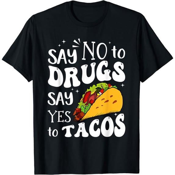 Red Ribbon Week Say-No To Drug Say-Yes To Tacos T-Shirt