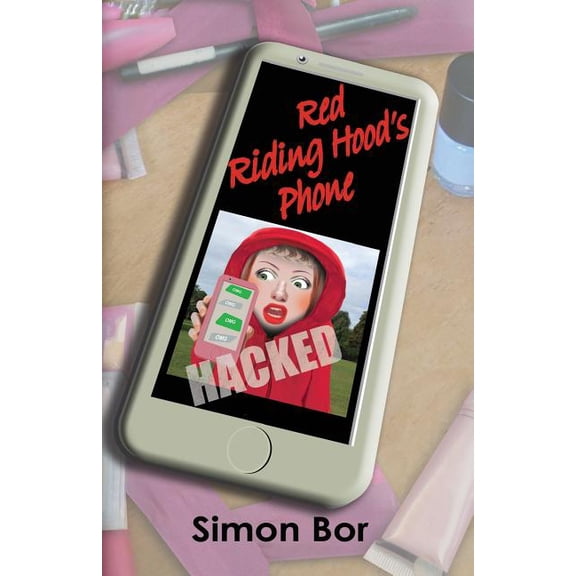 Red Riding Hood's Phone: Hacked, (Paperback)