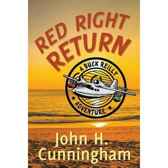 Red Right Return (Buck Reilly Adventure Series)