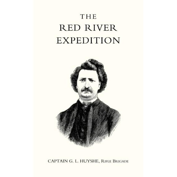 Red River Expedition (Dominion of Canada 1870) (Paperback)
