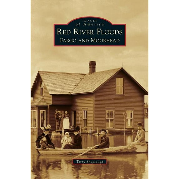 Red River Floods: Fargo and Moorhead (Hardcover)