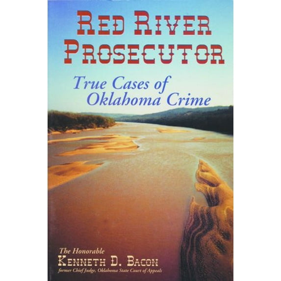Pre-Owned Red River Prosecutor: True Cases of Oklahoma Crime, 9781880090145, 1880090147, Paperback, First Edition edition