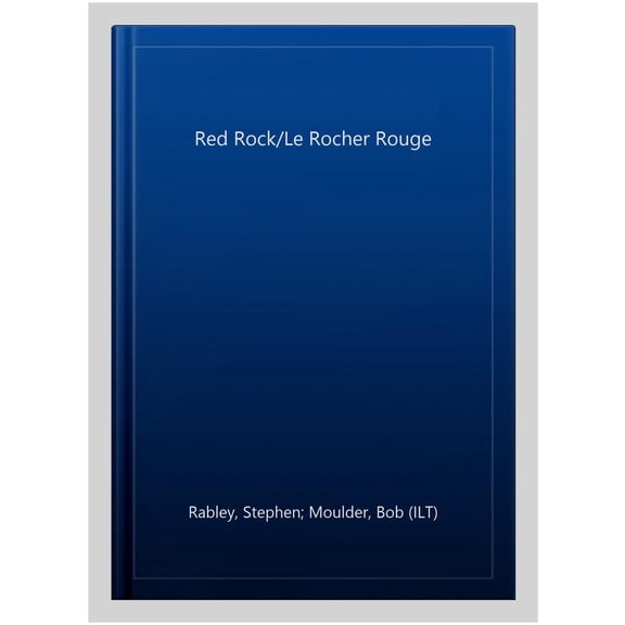 Red Rock/Le Rocher Rouge
