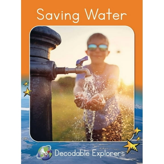 Red Rocket (Tm) Readers Decodable Explor Saving Water: Fluency Boost, (Paperback)