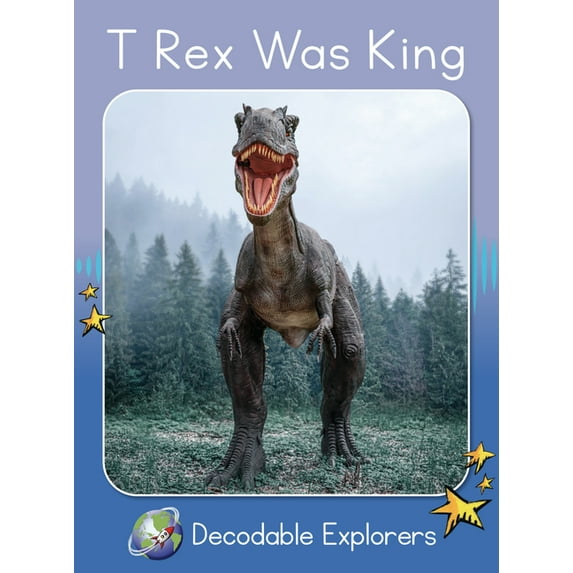 Red Rocket (Tm) Readers Decodable Explor T-Rex Was King: Skills Set 5, (Paperback)