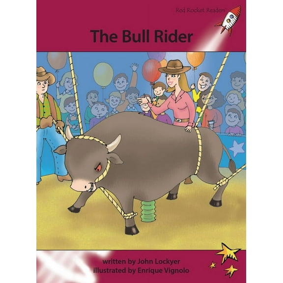 Red Rocket (Tm) Readers Advanced Fluency The Bull Rider, (Paperback)