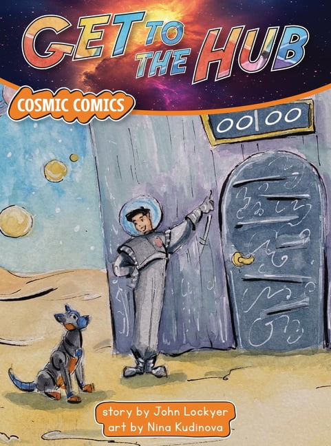 Red Rocket (Tm) Readers Cosmic Comics Get to the Hub, (Paperback)