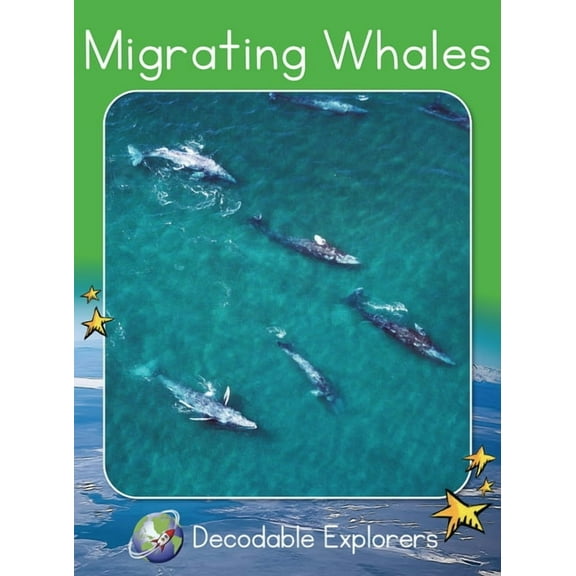 Red Rocket (Tm) Readers Decodable Explor Migrating Whales: Fluency Launch, (Paperback)