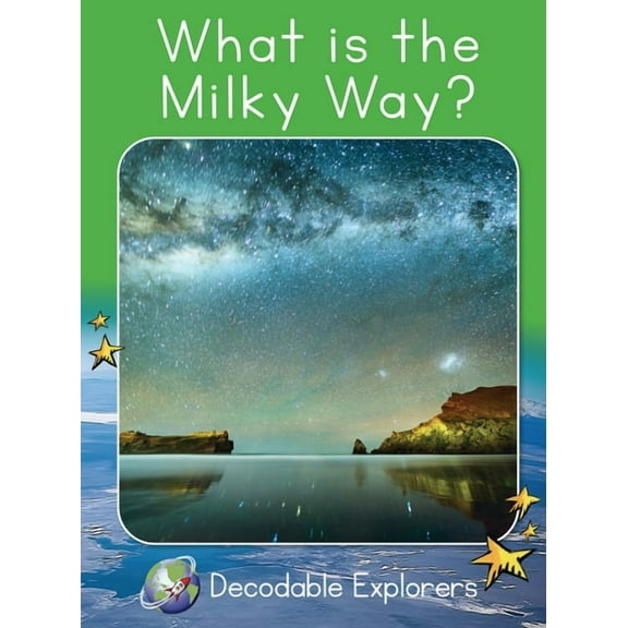 Red Rocket (Tm) Readers Decodable Explor What Is the Milky Way?: Fluency Launch, (Paperback)