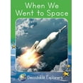 thumbnail image 1 of Red Rocket (Tm) Readers Decodable Explor When We Went to Space: Fluency Launch, (Paperback), 1 of 1