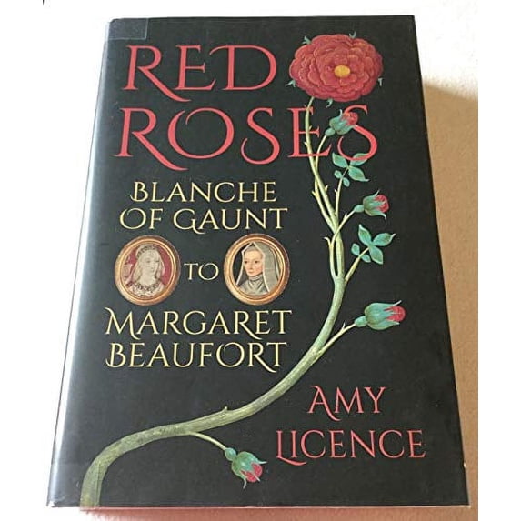 Pre-Owned Red Roses: Blanche of Gaunt to Margaret Beaufort Hardcover