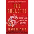 thumbnail image 1 of Pre-Owned Red Roulette: An Insider's Story of Wealth, Power, Corruption, and Vengeance in Today's China (Hardcover) 1982156155 9781982156152, 1 of 1