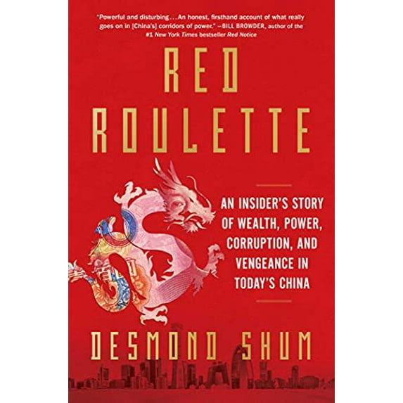 Pre-Owned Red Roulette: An Insider's Story of Wealth, Power, Corruption, and Vengeance in Today's China (Hardcover) 1982156155 9781982156152