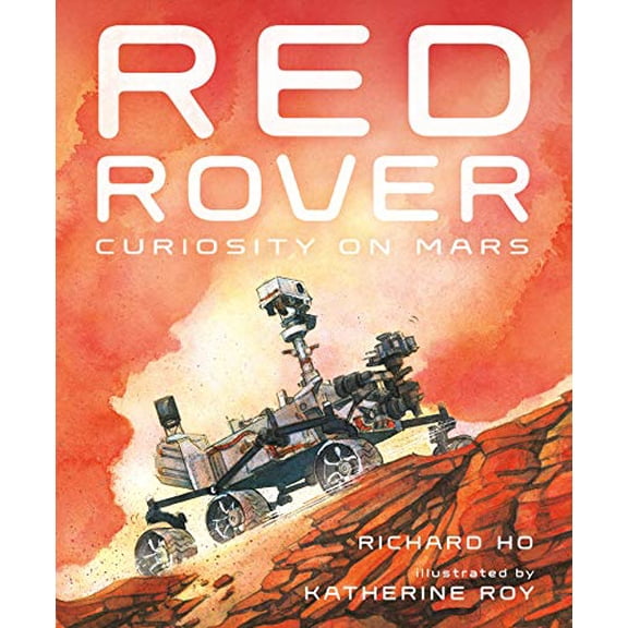 Pre-Owned Red Rover: Curiosity on Mars (Hardcover) 125019833X 9781250198334